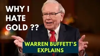 Warren Buffett: WHY I HATE GOLD ?