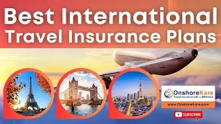 Best International Travel Insurance Plans