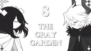 Прохождение The Gray Garden #8 [Мир сходит с ума!]