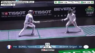 2018 242 T32 12 M E Individual Wuxi World Championships GREEN BESKIN ISR vs BOREL FRA