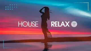 House Relax 2024 (Chill Lounge Deep Mix 250)