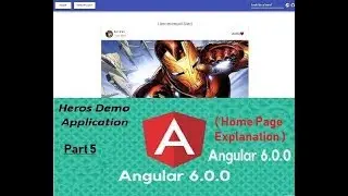 Angular 6 Tutorial - Part 5 ( Home Page Explanation )