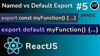 React.js Tutorial  : Named and Default Export in Detail [HINDI] - Part #5