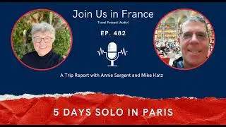 5 Days Solo in Paris, Episode 482