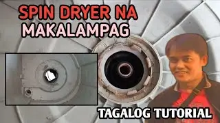 SPINDRYER NA MAALOG AT MAKALAMPAG(TAGALOG TUTORIAL)
