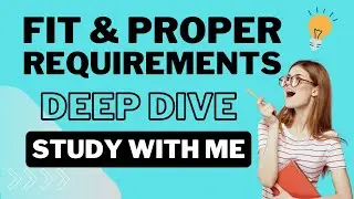 Fit & Proper Requirements for Reps! Study with Me!
