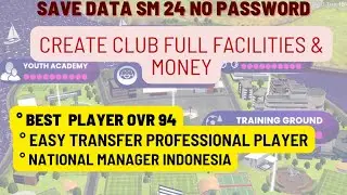 Save DataSoccer Manager 2024 Full Facilities, Best Players, Money, National Manager Indonesia