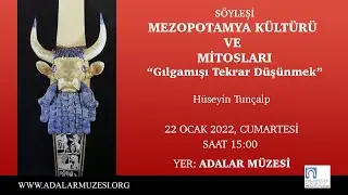 Söyleşi: Mezopotamya Kültürü ve Mitosları | Gılgamışı Tekrar Düşünmek