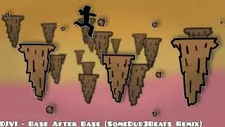 DJVI - Base After Base (SD3B Remake)