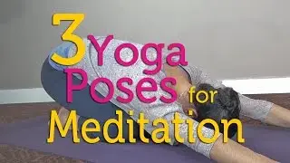 Get Ready to Meditate with These 3 Yoga Poses