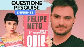 COMO ENFRENTAR O ÓDIO I Felipe Neto