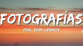 Feid, Zion & Lennox - FOTOGRAFÍAS (Letra/Lyrics)