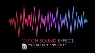 Glitch Sound Effects - High Quality - No Copyrights