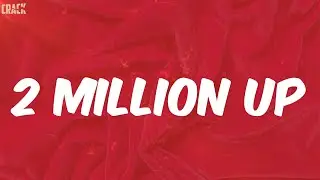 Peezy - 2 Million Up (Lyrics)