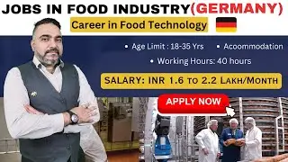 Food Industry Jobs in Germany I Career in Food Technology I Salary I Accommodation I Work in Germany