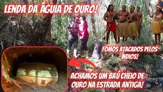 Achamos um tesouro incrível na estrada antiga da Lenda da Águia de Ouro!Os índios atacaram!