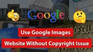 How To Use Google Images in Website Without Copyright Issue 2019