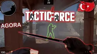 TACTİC FORCE AGORA HARİTASINDA OYNADIM !