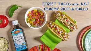 Street Tacos with Just Peachie Omega-3 Pico de Gallo