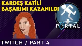 Portal | Part 4 (Twitch)