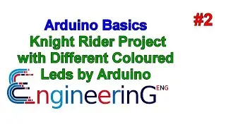 Arduino Basics #2 Knight Rider Project with Circuit Setup, Coding and Result of the Circuit (Output)