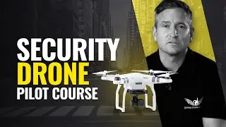 Introducing Our New Security Drone Pilot Training Course | Security Drone Course | Get Licensed
