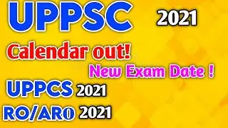 UPPSC 2021 Calender out! New Exam Date : UPPCS 2021  and RO/ARO 2021