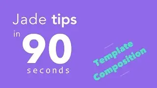 Jade / Pug Tips in 90 Seconds - #11 Template Composition
