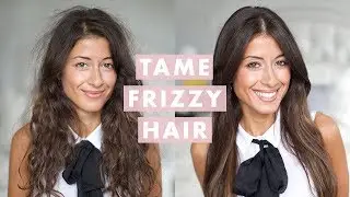 How to Tame Frizzy Hair