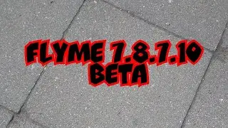 Flyme 7.8.7.10 beta