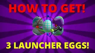 HOW TO GET ALL 3 LAUNCHER EGGS - ROBLOX EGG HUNT 2020!!!