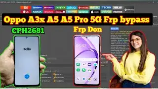 Oppo A3X 5G Frp bypass unlock tool 2025 , Oppo a3x 5g cph2681 frp bypass , Frp bypass unlock tool 