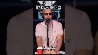 Tate vs 8 Girls #shorts