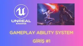 Unreal Engine 5 | Gameplay Ability System #1 Giriş