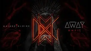 Main-De-Gloire - AWAY MMXXI | ALBUM 
