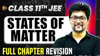 States of Matter: COMPLETE Chapter in 1 Video | Quick Revision | Class 11 Arjuna JEE