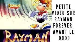 petite vidéo sur Rayman Forever pc  avant le dodo