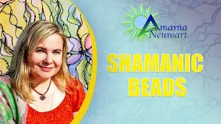 Shamanic Beads - Neuroart