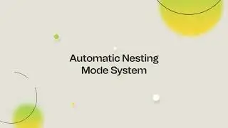 Automatic Nesting Mode System