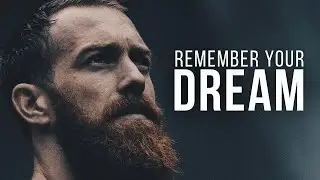 REMEMBER YOUR DREAM - Motivational Video