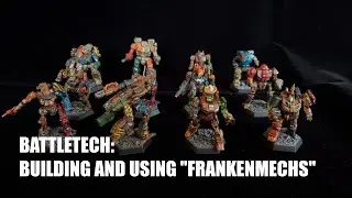Battletech: Building and Using "Frankenmechs"
