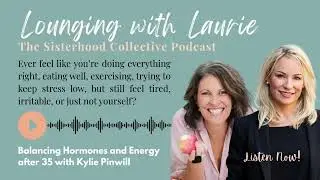 045:Balancing Hormones and Energy after 35 with Kylie Pinwill
