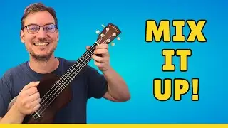 Don't JUST Play Songs! (Ukulele Practice Tip #4)