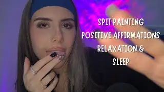ASMR: spit painting positive affirmations