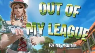 Fortnite Montage - Out Of My League