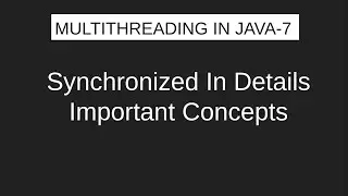 Synchronization Important Concepts | Volatile Keywords | Lock Objects | Reentrance Lock | LEC-7
