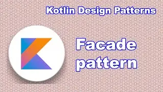 Facade | Kotlin design patterns