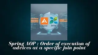 Spring AOP Ch-2 : Understanding the order of execution of different advices on a specific join point