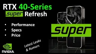 RTX 40 SUPERs - How will they perform and should you upgrade?