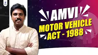 Motor Vehicle Act 1988 | Major Sections | Job Related Topics | AMVI Coaching - Part 1